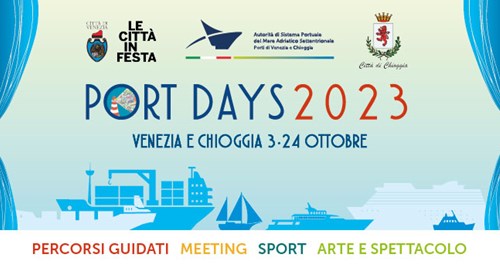 PORT DAYS 2023: in migliaia alla scoperta dei porti di Venezia e Chioggia