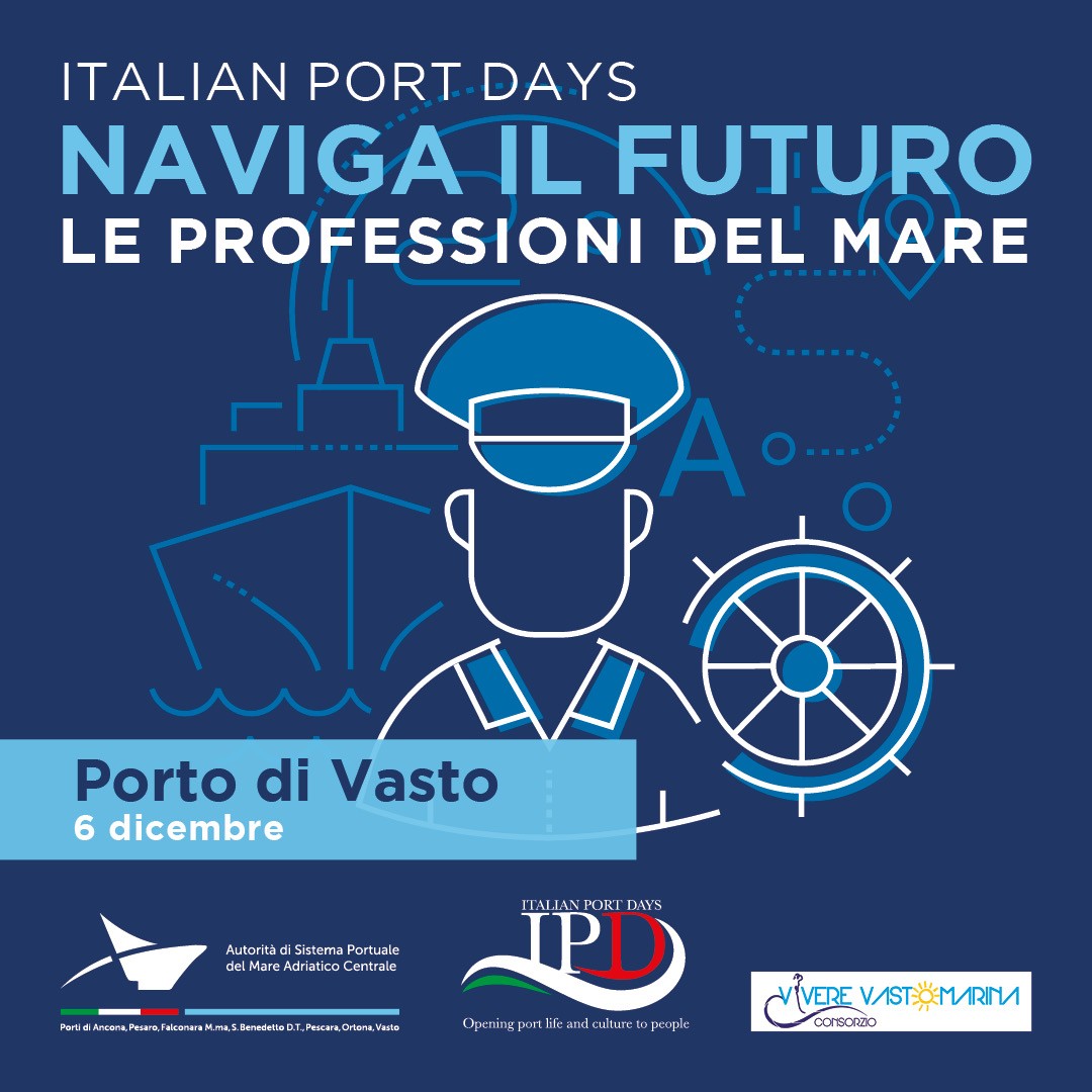 PORTO DI VASTO, APPUNTAMENTO CON GLI ITALIAN PORT DAYS DELL’AUTORITA’ DI SISTEMA PORTUALE DEL MARE ADRIATICO CENTRALE